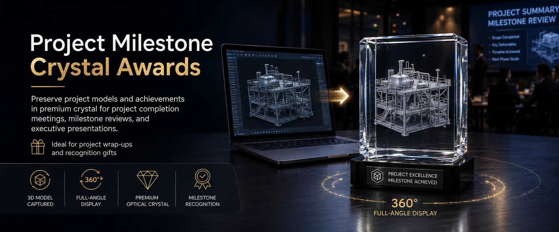  3D model crystal awards for project milestones, completion meetings, engineering models and corporate recognition gifts 
